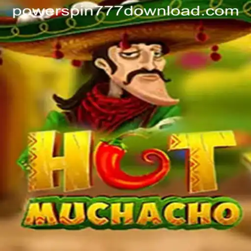Exploring the Thrills of HotMuchacho: Dive into the Adventure with Powerspin777